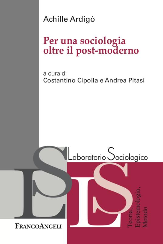Per una sociologia oltre il post-moderno - Achille Ardigò - copertina