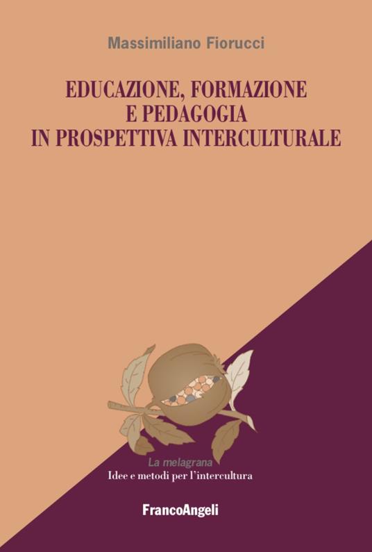 Educazione, formazione e pedagogia in prospettiva interculturale - Massimiliano Fiorucci - copertina