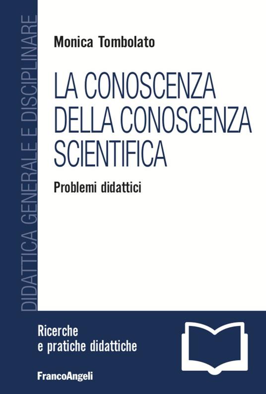 La conoscenza della conoscenza scientifica. Problemi didattici - Monica Tombolato - copertina