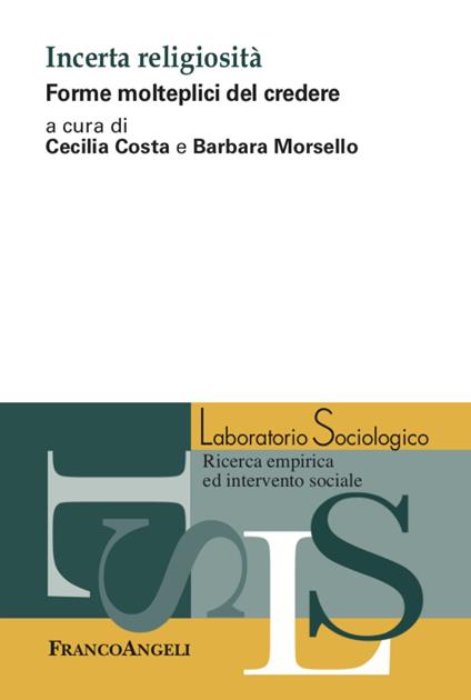 Incerta religiosità. Forme molteplici del credere - copertina