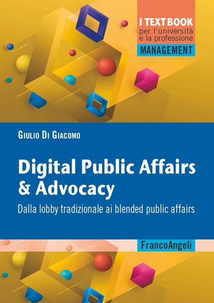 Digital public affairs & advocacy. Dalla lobby tradizionale ai blended public affairs - Giulio Di Giacomo - copertina
