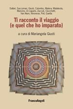 Ti racconto il viaggio (e quel che ho imparato)