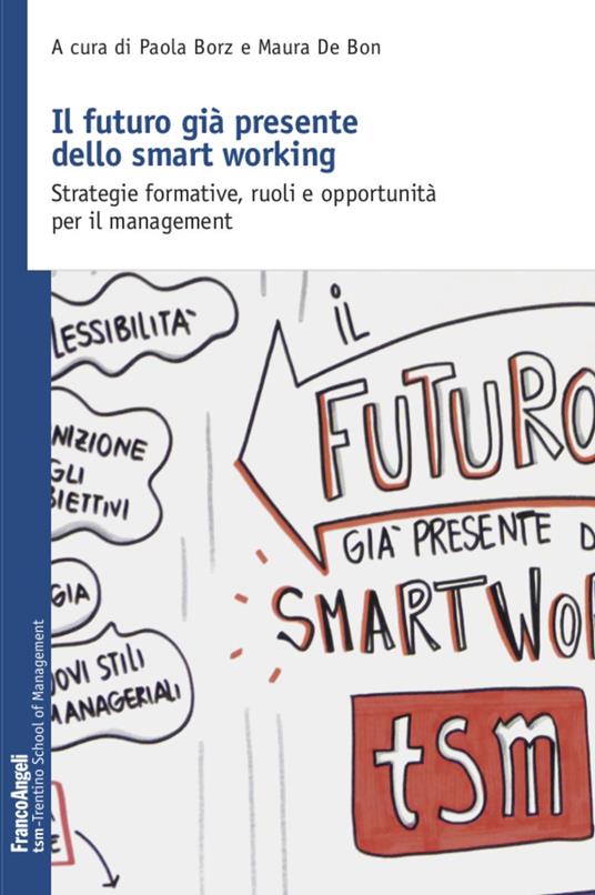 Il futuro già presente dello smart working. Strategie formative, ruoli e opportunità per il management - copertina