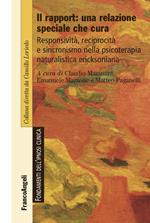 Il rapport: una relazione speciale che cura. Responsività, reciprocità e sincronismo nella psicoterapia naturalistica ericksoniana
