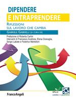 Dipendere e intraprendere. Riflessioni sul lavoro che cambia