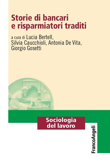Storie di bancari e risparmiatori traditi - Lucia Bertell,Silvia Caucchioli,Antonia De Vita,Giorgio Gosetti - ebook