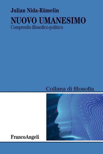 Nuovo umanesimo. Compendio filosofico-politico - Julian Nida-Rümelin - ebook