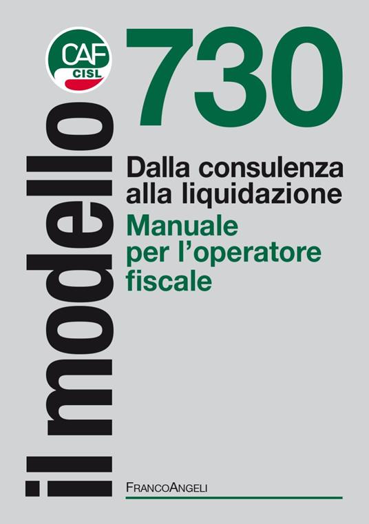 Il modello 730. Dalla consulenza alla liquidazione. Manuale per l'operatore fiscale - copertina