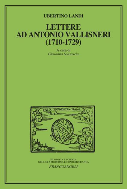 Lettere ad Antonio Vallisneri (1710-1729) - Ubertino Landi - copertina