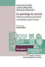 Lo psicologo in carcere. Riflessioni psicoanalitiche sulle dinamiche tra psicoterapeuti, pazienti e Istituzioni