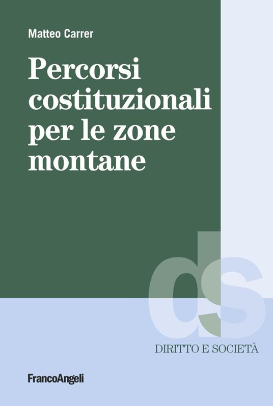 Percorsi costituzionali per le zone montane - Matteo Carrer - copertina