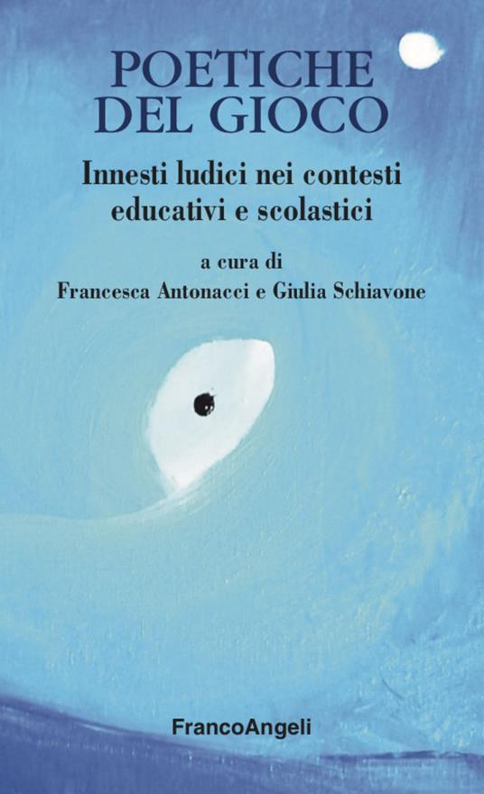 Poetiche del gioco. Innesti ludici nei contesti educativi e scolastici - copertina
