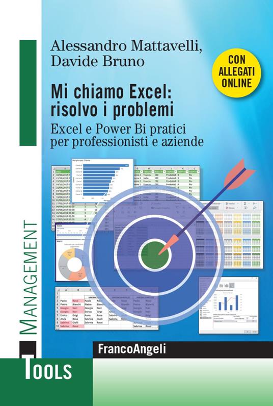 Mi chiamo Excel: risolvo i problemi. Excel e Power Bi pratici per professionisti e aziende. Con Contenuto digitale per download e accesso on line - Alessandro Mattavelli,Davide Bruno - copertina