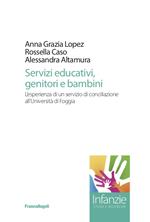 Servizi educativi, genitori e bambini. L'esperienza di un servizio di conciliazione all'Università di Foggia