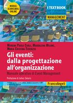 Gli eventi: dalla progettazione all'organizzazione. Manuale operativo di Event Management. Con Contenuto digitale per download e accesso online
