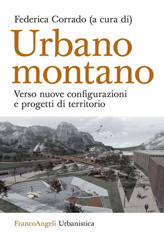 Urbano montano. Verso nuove configurazioni e progetti di territorio - copertina