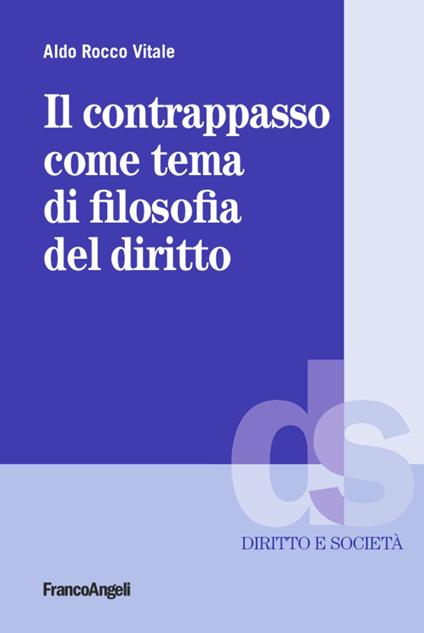 Il contrappasso come tema di filosofia del diritto - Aldo Rocco Vitale - copertina