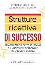 Strutture ricettive di successo. Armonizzare il fattore umano e il know-how gestionale per creare profitto