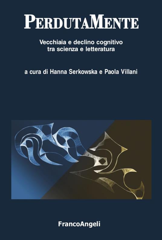 PerdutaMente. Vecchiaia e declino cognitivo tra scienza e letteratura - copertina