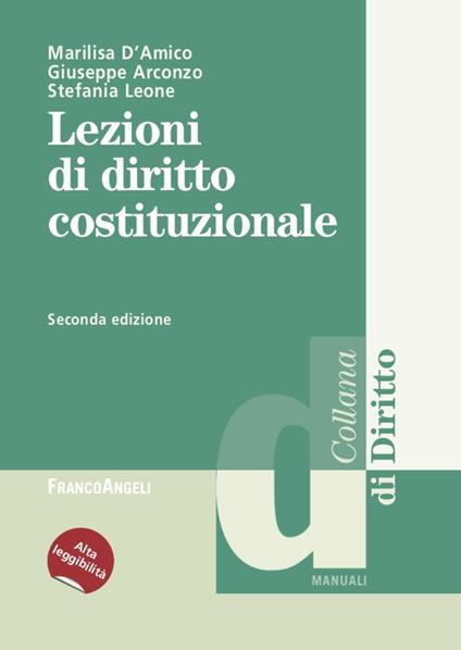 Lezioni di diritto costituzionale. Ediz. ad alta leggibilità - Marilisa D'Amico,Giuseppe Arconzo,Stefania Leone - copertina