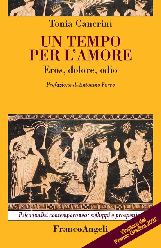 Un tempo per l'amore. Eros, dolore, odio - Tonia Cancrini - copertina