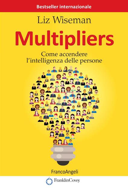 Multipliers. Come accendere l'intelligenza delle persone - Liz Wiseman - copertina