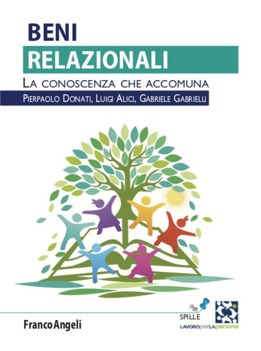 Beni relazionali. La conoscenza che accomuna - Luigi Alici,Pierpaolo Donati,Gabriele Gabrielli - copertina