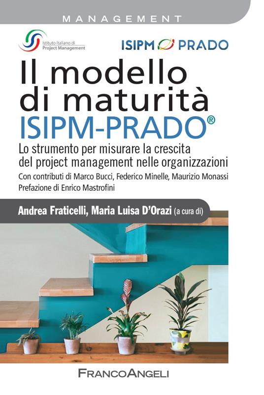 Il modello di maturità ISIPM-Prado®. Lo strumento per misurare la crescita del project management nelle organizzazioni - copertina