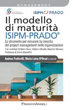 Il modello di maturità ISIPM-Prado®. Lo strumento per misurare la crescita del project management nelle organizzazioni