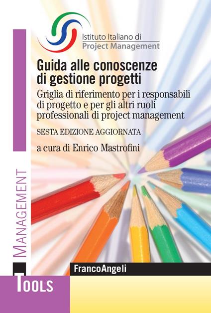 Guida alle conoscenze di gestione progetti. Griglia di riferimento per i responsabili di progetto e per gli altri ruoli professionali di project management - copertina