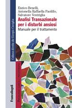 Analisi transazionale per i disturbi ansiosi. Manuale per il trattamento