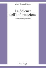 La scienza dell'informazione. Identità ed esperienze