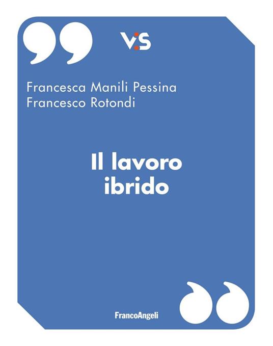 Il lavoro ibrido - Francesco Rotondi,Francesca Manili Pessina - copertina