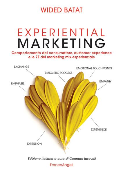 Experiential marketing. Comportamento del consumatore, customer experience e le 7E del marketing mix esperienziale - Wided Batat - copertina