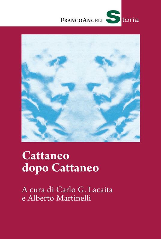 Cattaneo dopo Cattaneo - Carlo G. Lacaita,Alberto Martinelli - ebook