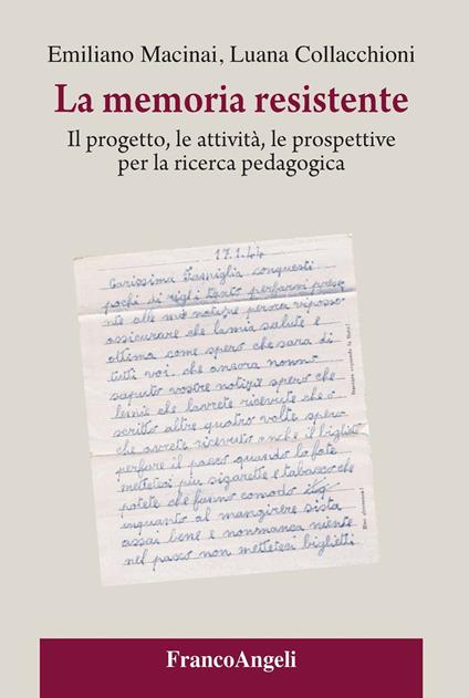 La memoria resistente. Il progetto, le attività, le prospettive per la ricerca pedagogica - Luana Collacchioni,Emiliano Macinai - ebook