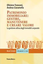 Patrimonio immobiliare: gestire, manutenere e creare valore. La gestione attiva degli immobili corporate