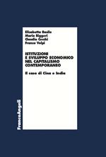 Istituzioni e sviluppo economico nel capitalismo contemporaneo. Il caso di Cina e India