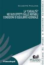 La «casualità» nei suoi effetti sulle instabili condizioni di equilibrio aziendale