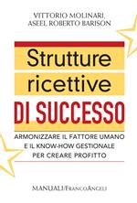 Strutture ricettive di successo. Armonizzare il fattore umano e il know-how gestionale per creare profitto