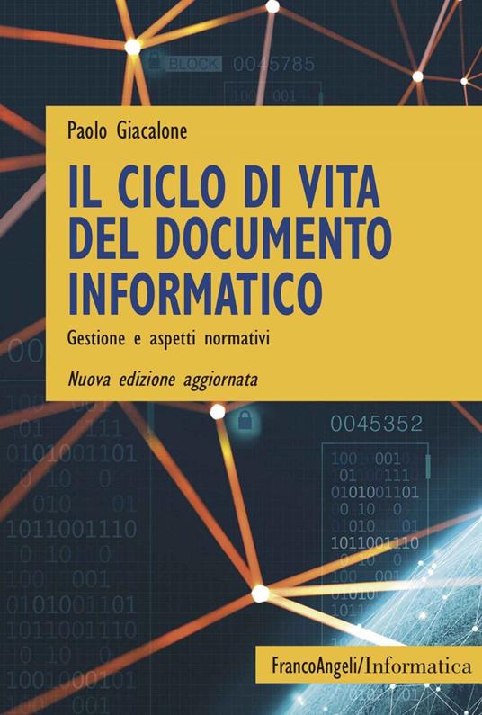 Il ciclo di vita del documento informatico. Gestione e aspetti normativi - Paolo Giacalone - ebook