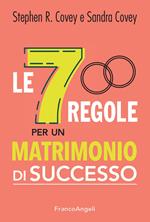 Le 7 regole per un matrimonio di successo