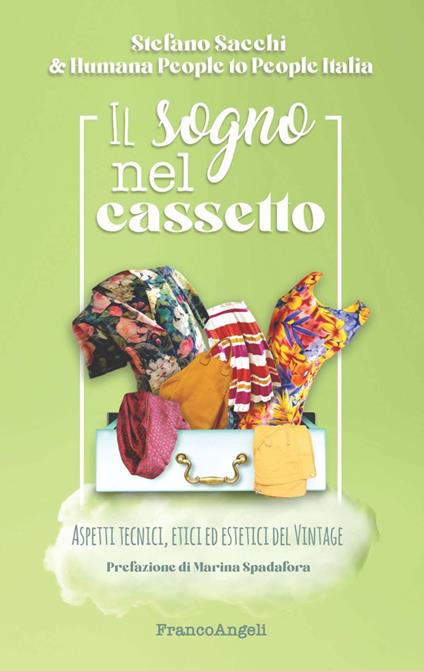 Il sogno nel cassetto. Aspetti tecnici, etici ed estetici del vintage - Humana People to People Italia,Stefano Sacchi - ebook