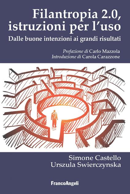 Filantropia 2.0. Istruzioni per l'uso. Dalle buone intenzioni ai grandi risultati - Simone Castello,Urszula Swierczynska - ebook