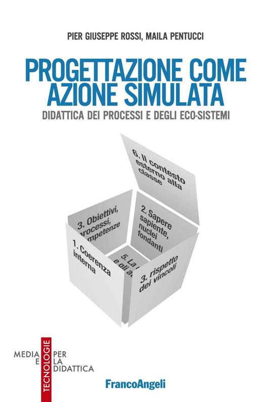 La progettazione come azione simulata. Didattica dei processi e degli eco-sistemi - Maila Pentucci,Pier Giuseppe Rossi - ebook