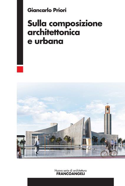 Sulla composizione architettonica e urbana - Giancarlo Priori - ebook