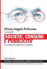 Società, consumi e pubblicità. Il pensiero di Giampaolo Fabris