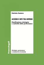 Accordi e reti tra imprese. Pianificazione strategica e controllo delle performance