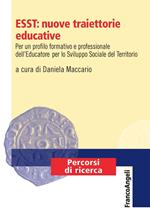 ESST: nuove traiettorie educative. Per un profilo formativo e professionale dell'Educatore per lo Sviluppo Sociale del Territorio