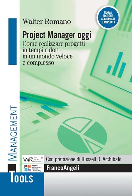 Project manager oggi. Come realizzare progetti in tempi ridotti in un mondo veloce e complesso - Walter Romano - ebook
